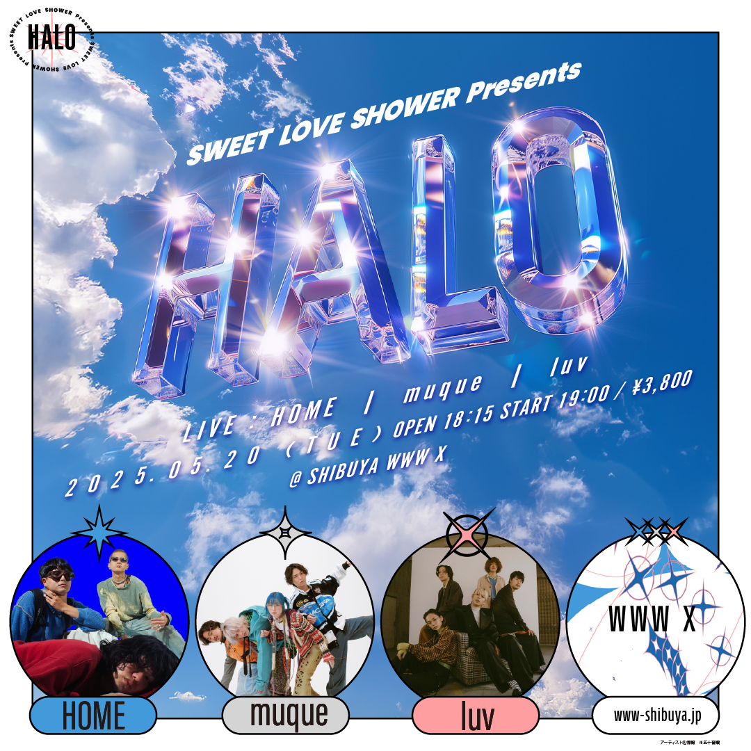 SWEET LOVE SHOWER Presents HALO』 | muque Official Web Site